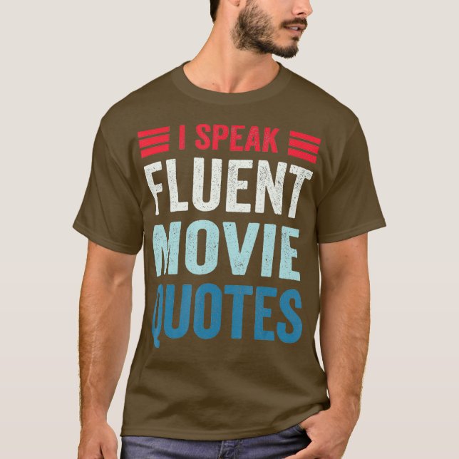Ich spreche fließend Movie Quotes Film Lover Spaß T-Shirt (Vorderseite)