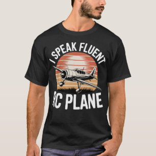 Ich spreche fließend RC-Flugzeug T-Shirt