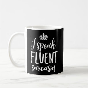 Ich spreche fließend Sarcasm Funny Cool Sassy und Kaffeetasse