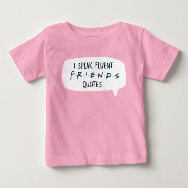 Ich spreche fließende FREUNDS™-Zitate Baby T-shirt (Vorderseite)
