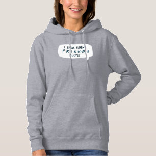 Ich spreche fließende FREUNDS™-Zitate Hoodie