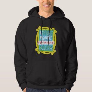 Ich spreche fließende FRIENDS™-Zitate - Peephole Hoodie