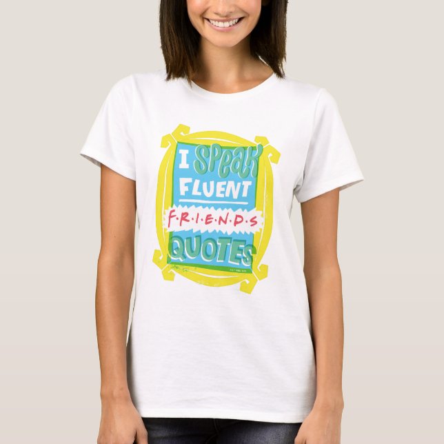 Ich spreche fließende FRIENDS™-Zitate - Peephole T-Shirt (Vorderseite)