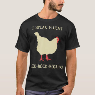 Ich spreche Fluent BockBockBogahk Funny Chicken T-Shirt