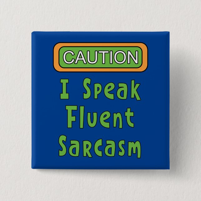 Ich spreche Fluent Sarcasm Button (Vorderseite)