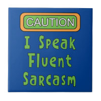 Ich spreche Fluent Sarcasm