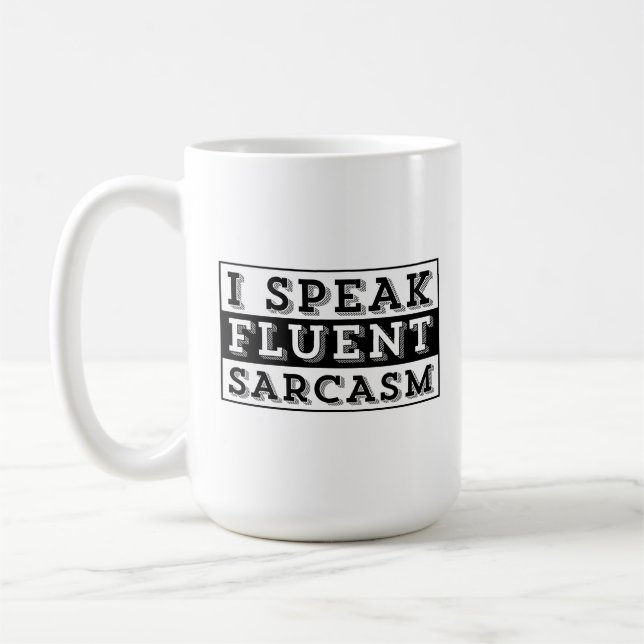 ICH SPRECHE FLUENT SARCASM KAFFEETASSE (Links)