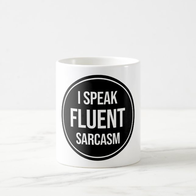 Ich spreche Fluent Sarcasm Kaffeetasse (Mittel)