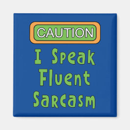 Ich spreche Fluent Sarcasm Magnet