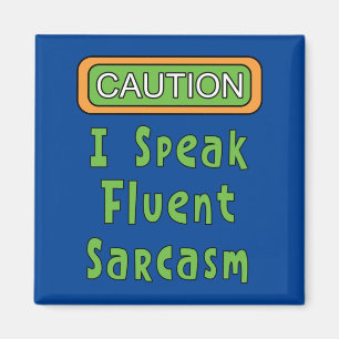 Ich spreche Fluent Sarcasm Magnet