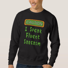 Ich spreche Fluent Sarcasm Sweatshirt