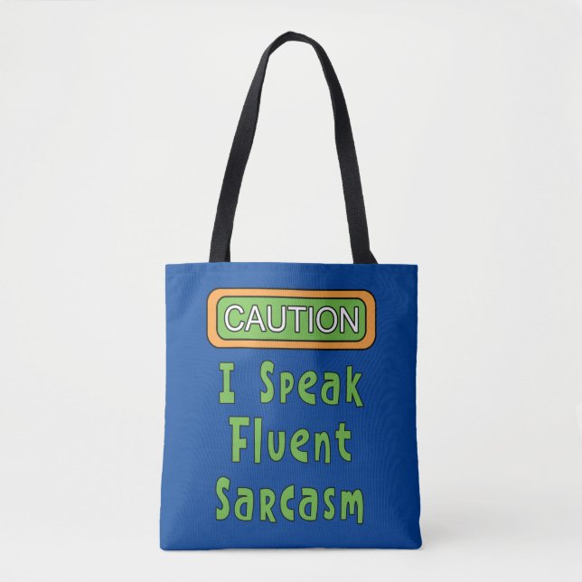 Ich spreche Fluent Sarcasm Tasche (Vorderseite)