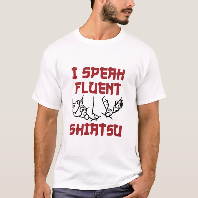 Ich spreche Fluent Shiatsu Massage Therapist LMT T-Shirt (Vorderseite)
