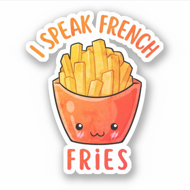 Ich spreche Französisch Fries Funny Fries Aufkleber (Vorderseite)