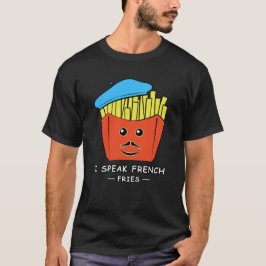 Ich spreche Französisch (Fries) - Funny Pun T-Shirt