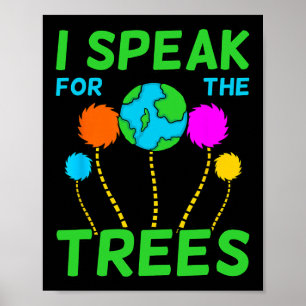 Ich spreche für Bäume Planet Rett Earth Day Graphi Poster