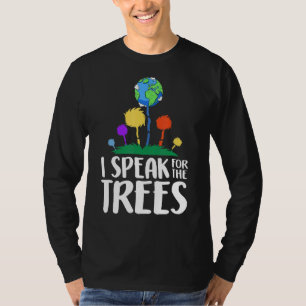Ich spreche für das Bewusstsein der Erde der Bäume T-Shirt