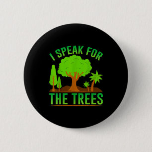 Ich spreche für die Bäume _1 Button