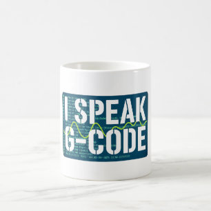 Ich spreche G-Code CNC-Maschinenprogrammierer Lust Kaffeetasse