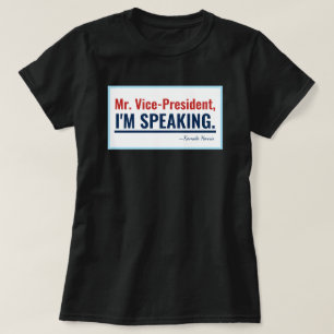 Ich spreche gerade von Kamala Harris Vizepräsident T-Shirt
