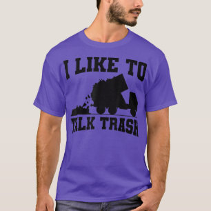 Ich spreche gerne über Mülltransporter-Sanitäreinr T-Shirt