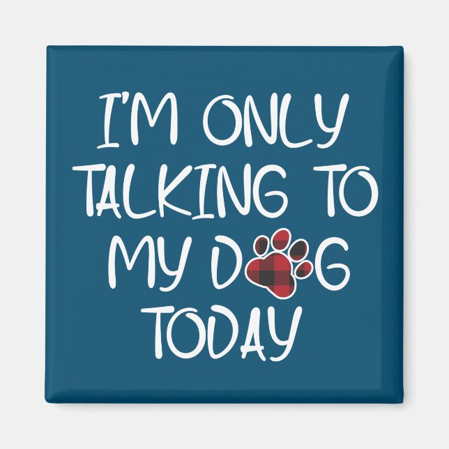 Ich spreche heute nur noch mit meinem Hund über Ti Magnet (Vorne)