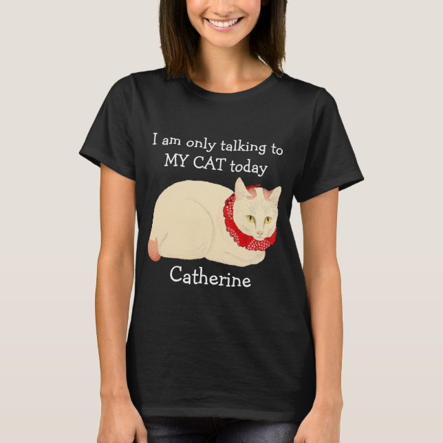 Ich spreche heute nur noch von meiner CAT T-Shirt (Vorderseite)