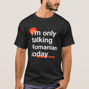 Ich spreche heute nur Rumänisch Rumänien Humor T-Shirt
