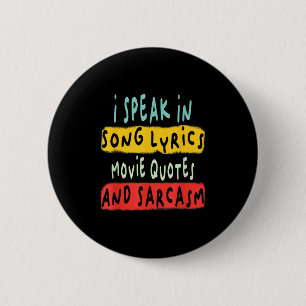 Ich spreche in Filmzitaten Song-Texte und Sarcasm  Button