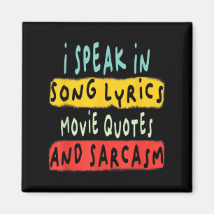 Ich spreche in Filmzitaten Song-Texte und Sarcasm  Magnet