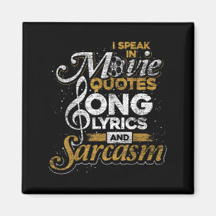 Ich spreche in Filmzitaten Song-Texte und Sarcasm Magnet