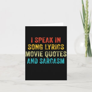 Ich spreche in Filmzitaten Songtexten und Sarkasmu Karte