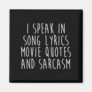 Ich spreche in Song-Texte-Zitate und Sarcasm Magnet
