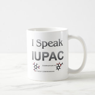 Ich spreche IUPAC Chemie-Nomenklatur Kaffeetasse