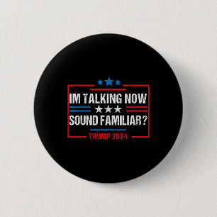 Ich spreche jetzt über Trump 2024 Wahl Trump W Button