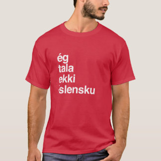 Ich spreche kein Isländisch Island Freund T-Shirt