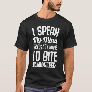 Ich spreche meinen Geist, weil es mir weh tut, mei T-Shirt