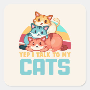 Ich spreche mit meinen Katzen Quadratischer Aufkleber