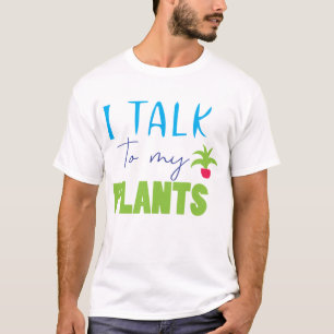 Ich spreche mit meinen Pflanze Zitat Design Beschr T-Shirt
