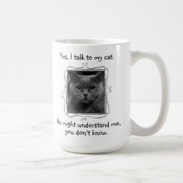 Ich spreche mit meiner Katze | Funny Customizable Kaffeetasse