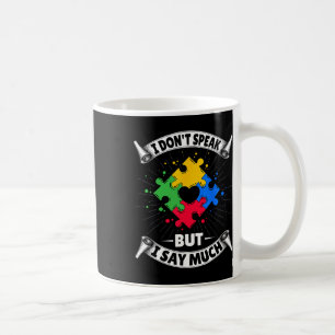 Ich spreche nicht, aber ich sage viel - Autismus A Kaffeetasse
