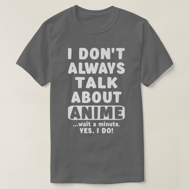 Ich spreche nicht immer über Anime Art für Teen Gi T-Shirt (Design vorne)
