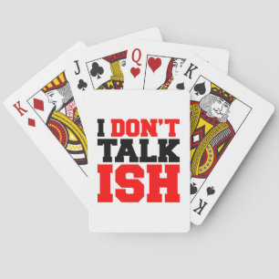 Ich spreche nicht über ISH Spielkarten