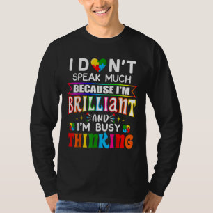 Ich spreche nicht viel brillante Autismus Autistik T-Shirt