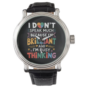 Ich spreche nicht viel brillantes Autismus Autist Armbanduhr