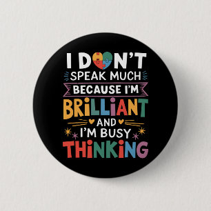 Ich spreche nicht viel brillantes Autismus Autist Button