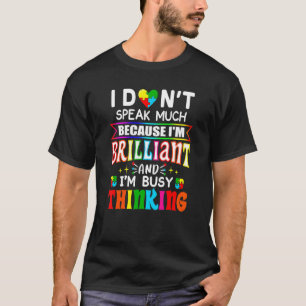 Ich spreche nicht viel Brillantes Autismus Autist T-Shirt