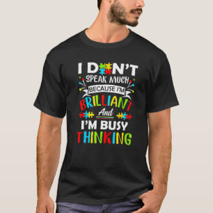 Ich spreche nicht viel Brillantes Autismus Autisti T-Shirt