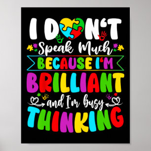 Ich spreche nicht viel brillantes Autismus-Bewusst Poster