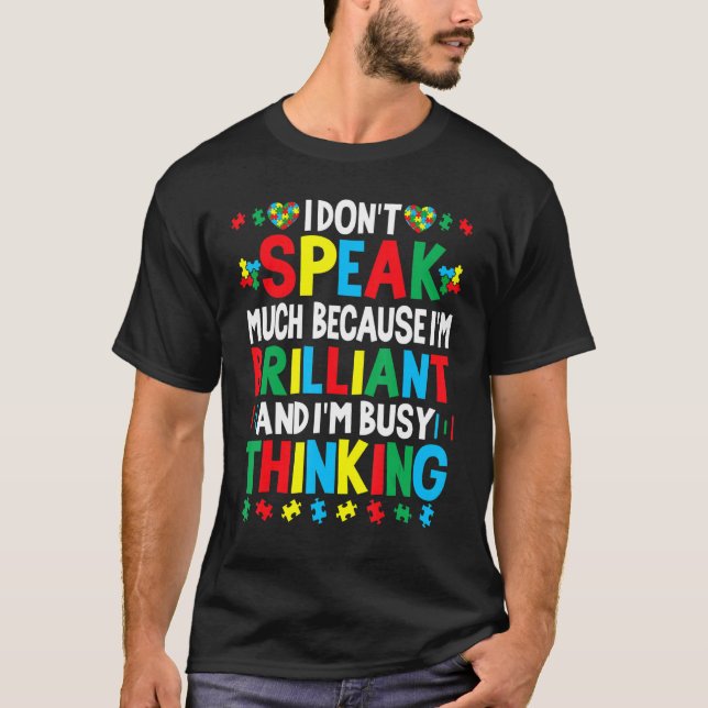 Ich spreche nicht viel, weil ich brillant beschäft T-Shirt (Vorderseite)